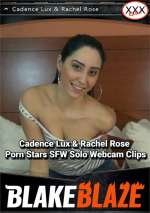 Cadence Lux & Rachel Rose Porn Stars SFW Solo Webcam Clips