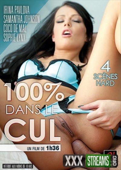 100 Percent Dans Le Cul Full Movies