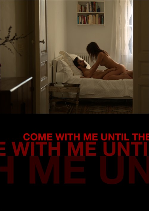 Come With Me Until The End