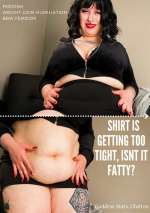 Shirt Is Getting Too Tight, Isn’t It Fatty?