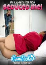 My Naughty Step Mom Seduced Me!