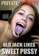 Old Jack Likes Sweet Pussy