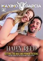 Haley Reed: Getting the MAX-IMO Power Fucking