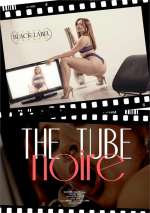 The Tube: Noire