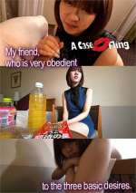 My friend, who is very obedient to the three basic desires