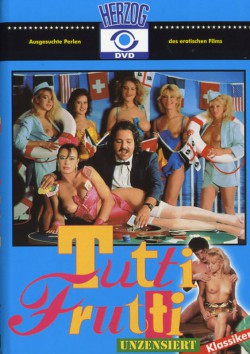 Tutti Frutti unzensiert