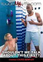 Shouldn’t We Talk About This First