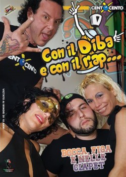 Con il Diba e con il Rap bocca, figa e nelle ciapet!